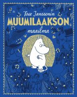 Tove Janssonin Muumilaakson maailma