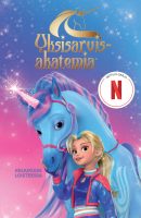 Yksisarvisakatemia &#8211; Keijukuun loisteessa