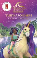 Yksisarvisakatemia &#8211; Tähtikajonjärvi ja muita seikkailuja